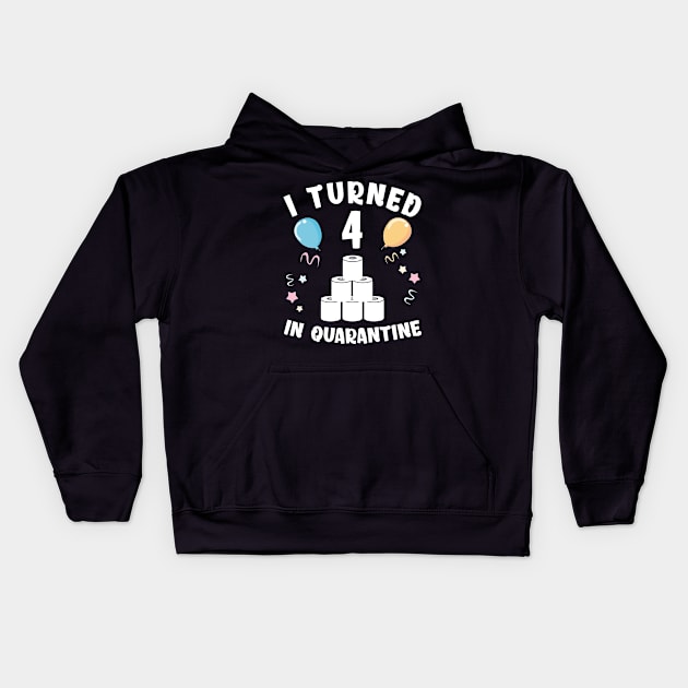 I Turned 4 In Quarantine Kids Hoodie by Kagina